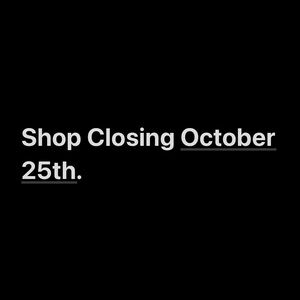 Shop Closing October 25